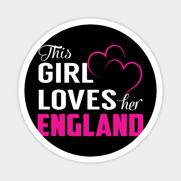 This Girl Loves Her ENGLAND Magnet by TamekiaLuczakmv